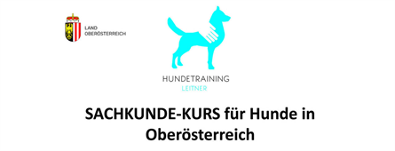 SACHKUNDE-KURS für Hunde in Oberösterreich